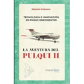 Tecnología e innovación en países emergentes: La aventura del Pulqui II