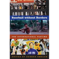 Baseball Without Borders: The International Pastime