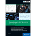 Reporting with SAP S/4hana: Business User Guide