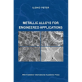 Metallic Alloys for Engineered Applications