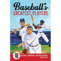 Baseball's Greatest Players: 10 Baseball Biographies for New Readers