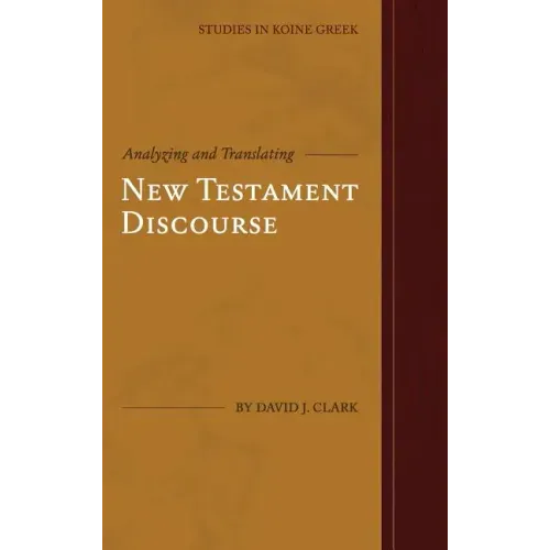 Analyzing and Translating New Testament Discourse