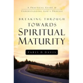 Breaking Through Towards Spiritual Maturity