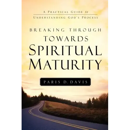 Breaking Through Towards Spiritual Maturity
