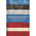 Estonia and Latvia: The Complete Profiles: Economy-Trade-History