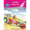So Fast and Other Stories: A Red Rocket (Tm) Readers Collection