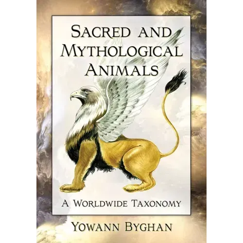 Sacred and Mythological Animals: A Worldwide Taxonomy