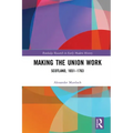 Making the Union Work: Scotland, 1651-1763