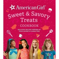 American Girl Sweet & Savory Treats Cookbook: Delicious Recipes Inspired by Your Favorite Characters (American Girl Doll Gifts)