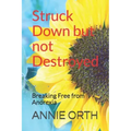 Struck Down but not Destroyed: Breaking Free from Anorexia