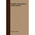Primitive Education In North America
