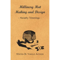 Millinery Hat Making and Design - Novelty Trimmings