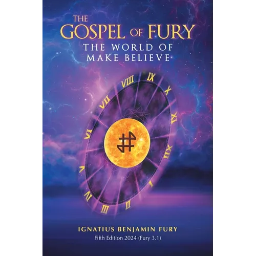 The Gospel Of Fury: The World of Make Believe