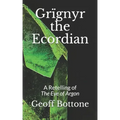 Grïgnyr the Ecordian: A Retelling of the Eye of Argon
