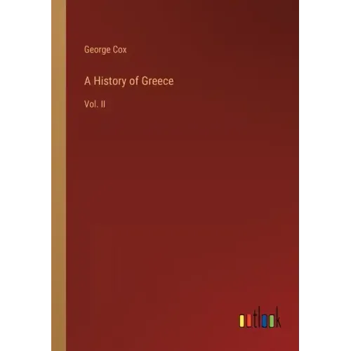 A History of Greece: Vol. II