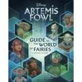 Artemis Fowl: Guide to the World of Fairies