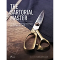The Sartorial Master: Traditional Tailoring Techniques for Bespoke Gentleman's Wear