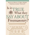 Is it True What They Say About Freemasonry?