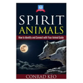 Spirit Animals: How to Identify and Connect with Your Animal Guide