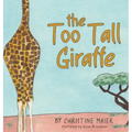 The Too Tall Giraffe: A Children's Book about Looking Different, Fitting in, and Finding Your Superpower