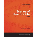 Scenes of Country Life Op.19 - For Solo Piano (1871)