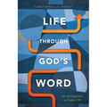 Life Through God's Word: An Introduction to Psalm 119