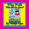 Why Walk . . . When You Can Dance?