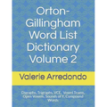 Orton-Gillingham Word List Dictionary Volume 2