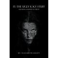 It: the Ugly Icky Stuff: And How I Learned to Trust