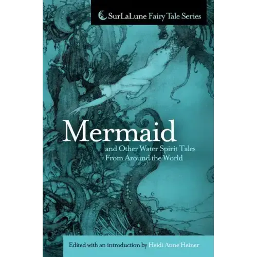 Mermaid and Other Water Spirit Tales From Around the World