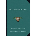 Big Game Hunting