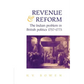 Revenue and Reform: The Indian Problem in British Politics 1757 1773