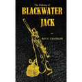 The Making of Blackwater Jack