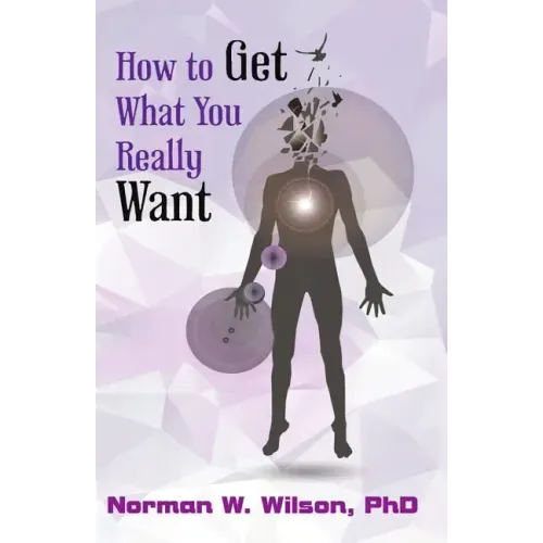 How To Get What You Really Want