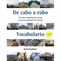 De cabo a rabo - Vocabulario: The Most Comprehensive Guide to Learning Spanish Ever Written