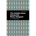 The Golden Boys Along the River Allagash