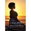 I Slept with a Married Man: Am I Still A Good Person?