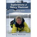 Explorations of Nancy Wastcoat: Gardening Souls
