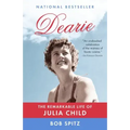 Dearie: The Remarkable Life of Julia Child