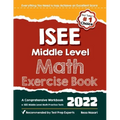 ISEE Middle Level Math Exercise Book: A Comprehensive Workbook + ISEE Middle Level Math Practice Tests