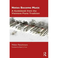 Notes Become Music: A Guidebook from the Viennese Piano Tradition