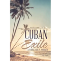 Cuban Exile: A Young Girl's Journey