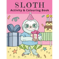 Sloth Activity & Colouring Book: Activity Book for Kids and Adults Coloring, Dot to Dot, Tracing, and Drawing