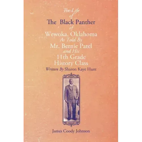 The Life of the Black Panther of Wewoka, Oklahoma