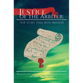 Justice of the Arbiter: Our Story Ends with Freedom