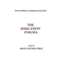 The Education Enigma: What Happened To American Education