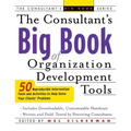 The Consultant's Big Book of Organization Development Tools