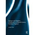 Nurture and Neglect: Childhood in Sixteenth-Century Northern England