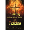 Building Christian Women Warriors and Tacticians