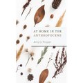 At Home in the Anthropocene
